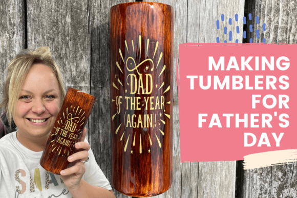 Download Making Tumblers for Father's Day - Father Collection